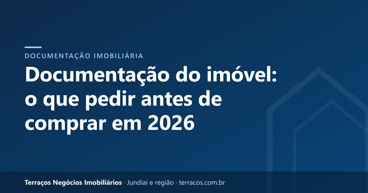 Documentação do imóvel: o que pedir antes de comprar em 2026