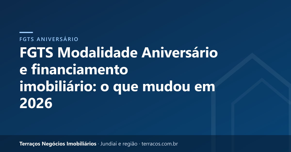 FGTS Modalidade Aniversário e financiamento imobiliário: o que mudou em 2026