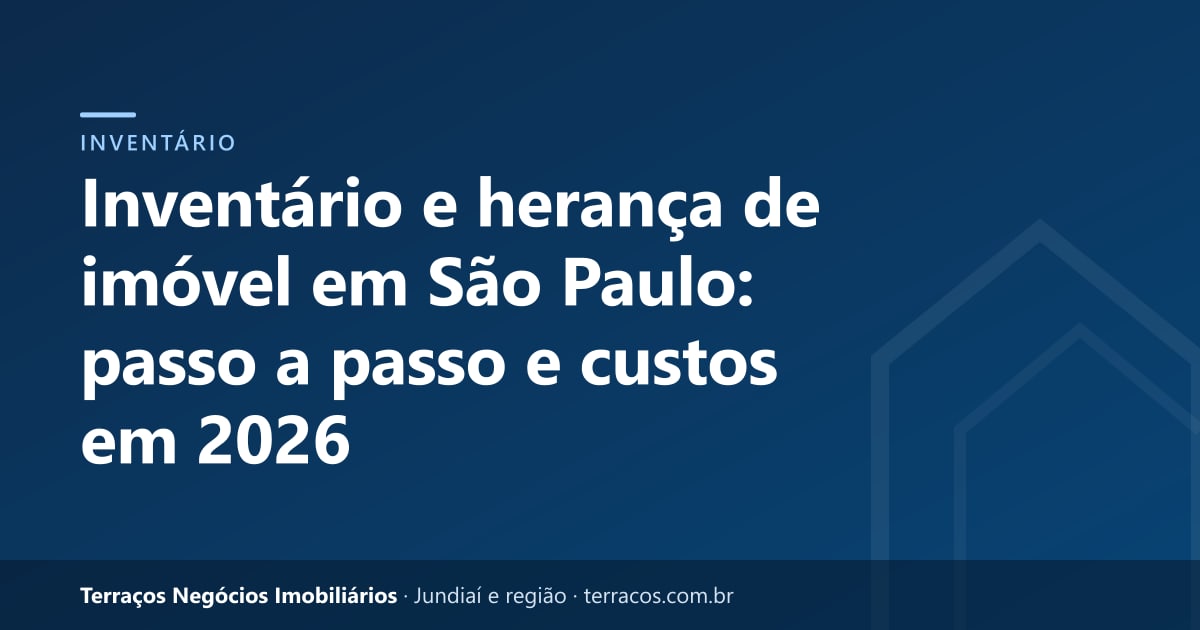Inventário e herança de imóvel em São Paulo: passo a passo e custos em 2026
