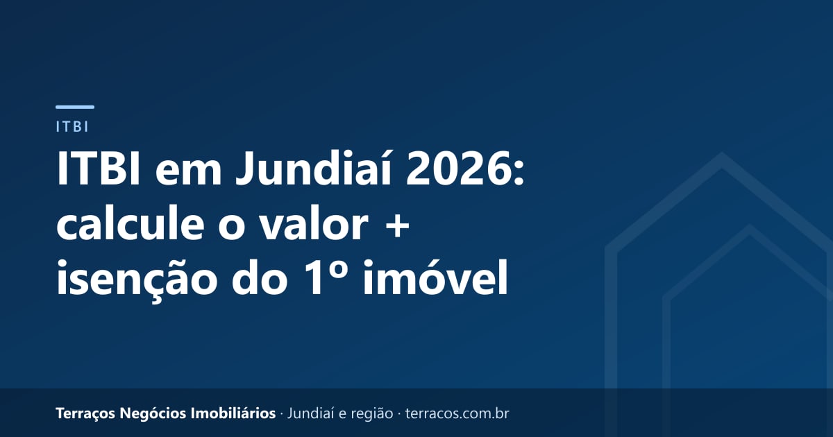 ITBI em Jundiaí 2026: calcule o valor + isenção do 1º imóvel