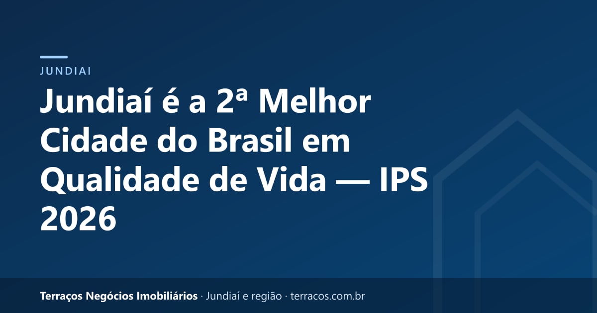 Jundiaí é a 2ª Melhor Cidade do Brasil em Qualidade de Vida — IPS 2026